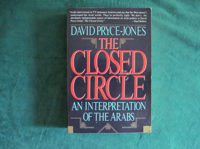 The Closed Circle: An Interpretation of the Arabs