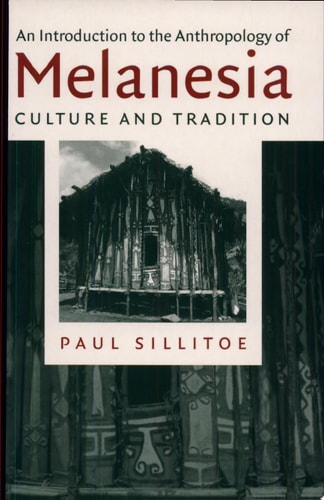 An Introduction to the Anthropology of Melanesia: Culture and Tradition