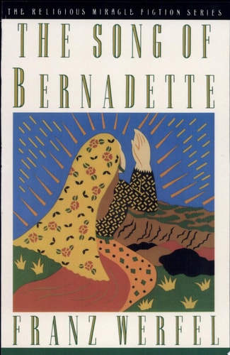 The Song of Bernadette (Religious Miracle Fiction Series)