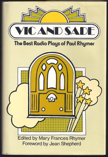 Vic and Sade. The Best Radio Plays of Paul Rhymer