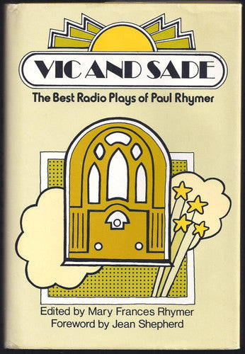 Vic and Sade. The Best Radio Plays of Paul Rhymer