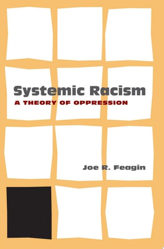 Systemic Racism: A Theory of Oppression