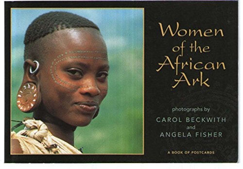 Women of the African Ark: Photographs by Carol Beckwith and Angela Fisher: A Book of Postcards