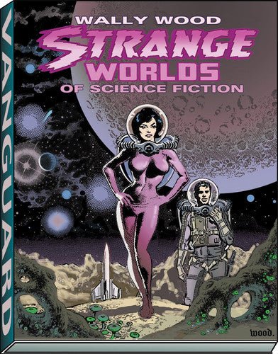 STRANGE WORLDS OF SCIENCE FICTION HC (Vanguard Wally Wood Classics)