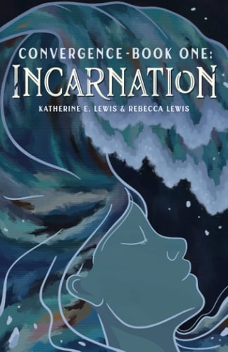 Convergence- Book One: Incarnation (The Convergence Books)