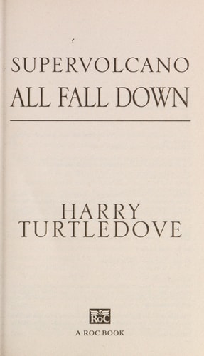 Supervolcano: All Fall Down (A Supervolcano Novel)