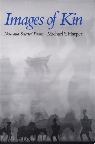 Images of Kin: NEW AND SELECTED POEMS (Illini Book)