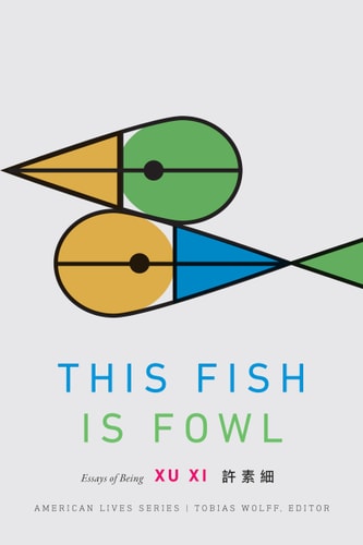 This Fish Is Fowl: Essays of Being (American Lives)