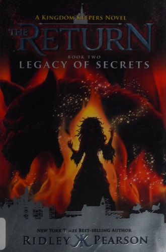 Kingdom Keepers: The Return Book Two Legacy of Secrets