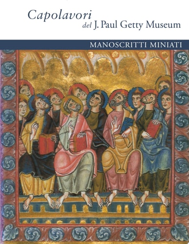 Masterpieces of the J. Paul Getty Museum: Illuminated Manuscripts: Italian Language Edition