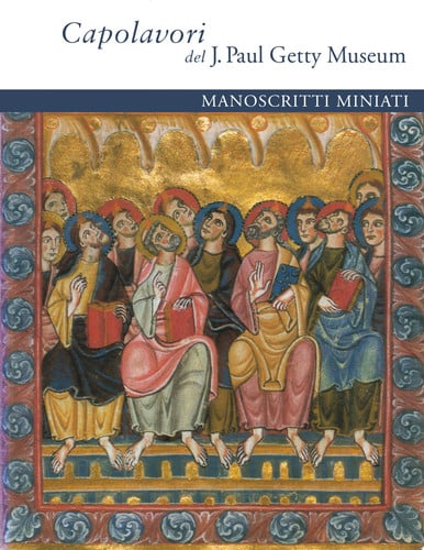 Masterpieces of the J. Paul Getty Museum: Illuminated Manuscripts: Italian Language Edition