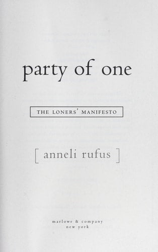 Party of One: The Loners' Manifesto
