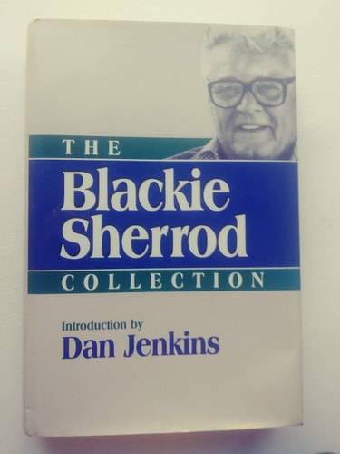 The Blackie Sherrod Collection (Contemporary American Sportswriters Series)