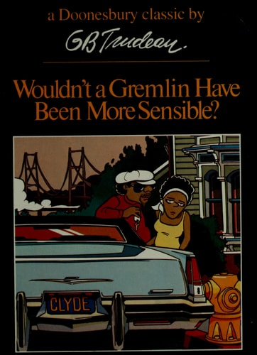 Wouldn't a Gremlin Have Been More Sensible?