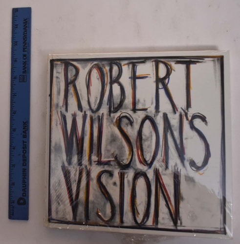 Robert Wilson's Vision