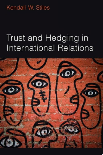 Trust and Hedging in International Relations