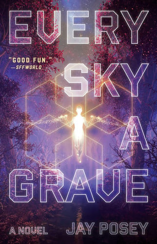 Every Sky a Grave: A Novel (1) (The Ascendance Series)