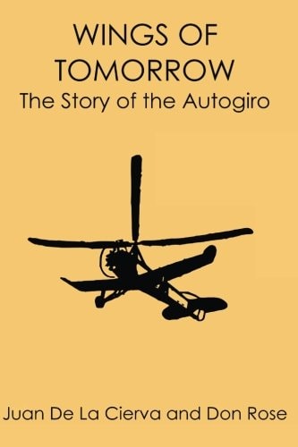 Wings of Tomorrow: The Story of the Autogiro
