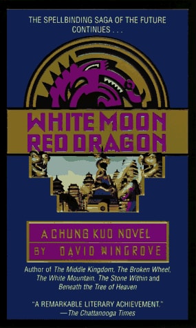 White Moon, Red Dragon: A Chung Kuo Novel: Book Six