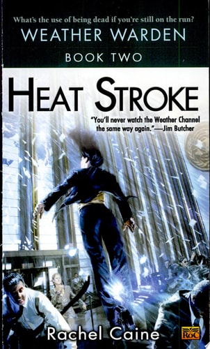 Heat Stroke (Weather Warden, Book 2)