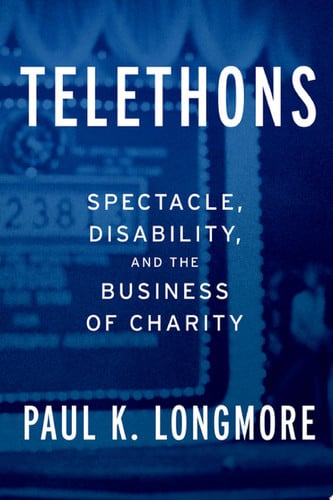 Telethons: Spectacle, Disability, and the Business of Charity