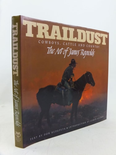 Traildust: Cowboys, Cattle, and Country, the Art of James Reynolds