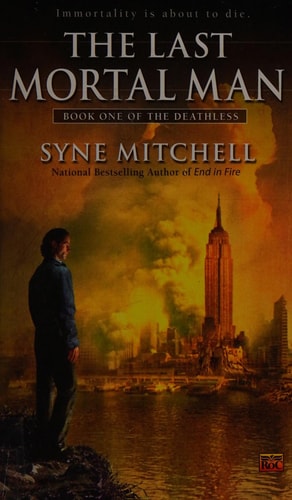 The Last Mortal Man: Book One Of the Deathless