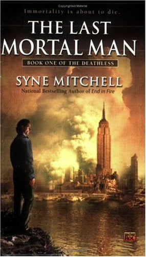 The Last Mortal Man: Book One Of the Deathless