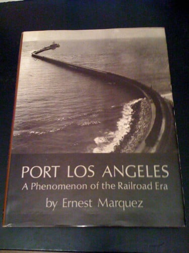 Port Los Angeles: A phenomenon of the railroad era