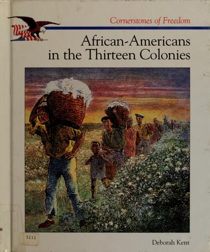 African-Americans in the Thirteen Colonies (Cornerstones of Freedom Second Series)