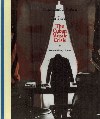 The Cuban Missile Crisis (Cornerstones of Freedom Second Series)