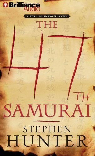 The 47th Samurai (Bob Lee Swagger Series)