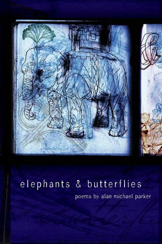 Elephants & Butterflies (American Poets Continuum)