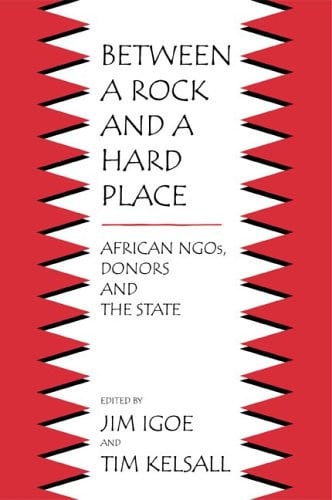 Between a Rock and a Hard Place: African NGOs, Donors, and the State