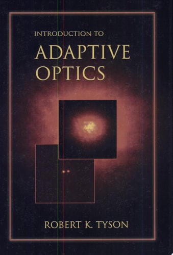 Introduction to Adaptive Optics (SPIE Tutorial Texts in Optical Engineering Vol. TT41)