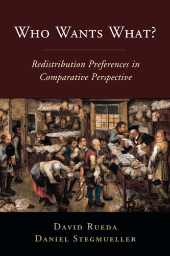 Who Wants What?: Redistribution Preferences in Comparative Perspective (Cambridge Studies in Comparative Politics)