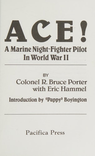 Ace! a Marine Night-Fighter Pilot in World War II