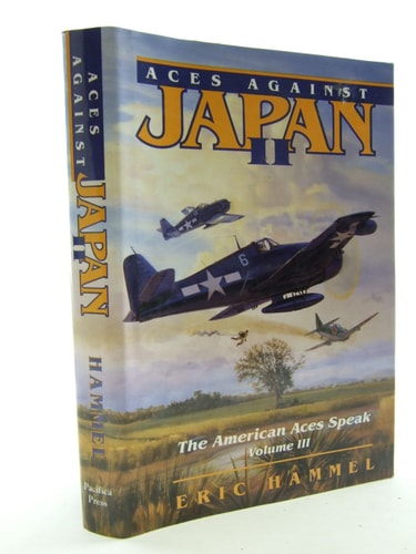 Aces Against Japan II (The American Aces Speak, Vol. 3)