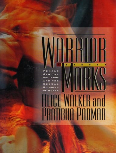 Warrior Marks: Female Genital Mutilation and the Sexual Blinding of Women