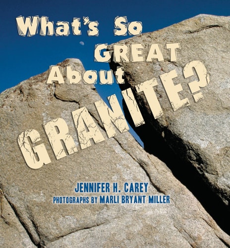 What's So Great About Granite? (What's So Great About Geology?)
