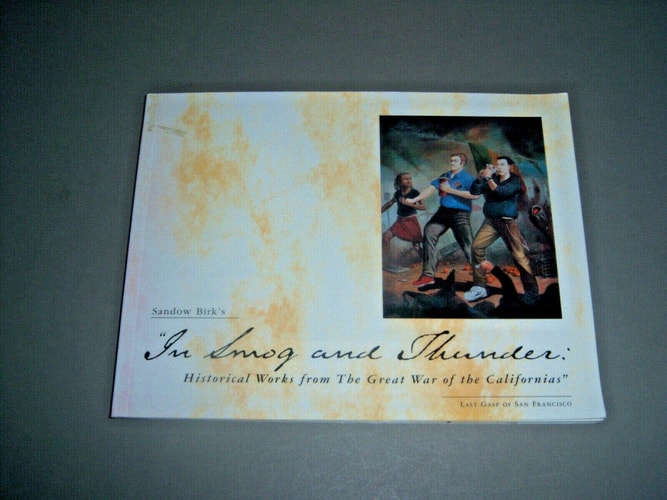 In Smog and Thunder: Historical Works from the Great War of the Californias