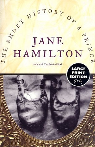 The Short History of a Prince : A Novel (Random House Large Print)