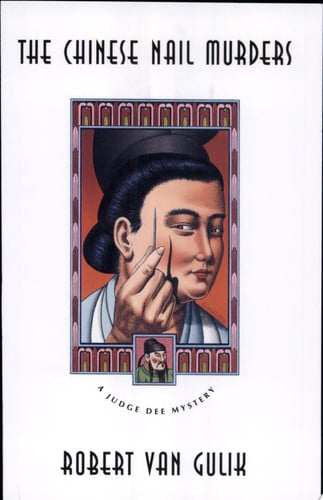 The Chinese Nail Murders (Judge Dee Mysteries)