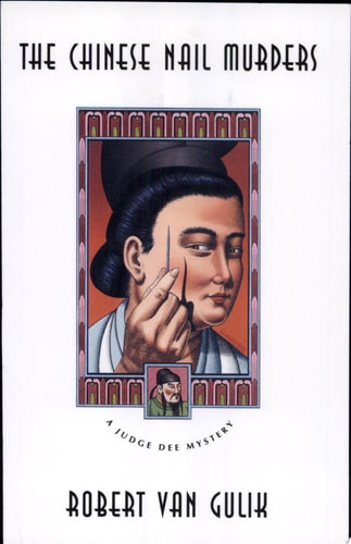 The Chinese Nail Murders (Judge Dee Mysteries)