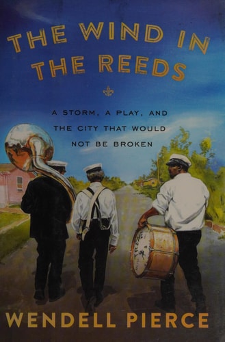 The Wind in the Reeds: A Storm, A Play, and the City That Would Not Be Broken