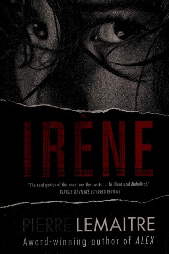 Irene: The Commandant Camille Verhoeven Trilogy (The Commandant Camille Verhoeven Trilogy (1))