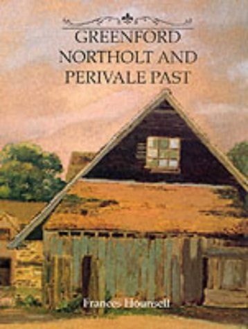 Greenford, Northolt and Perivale Past