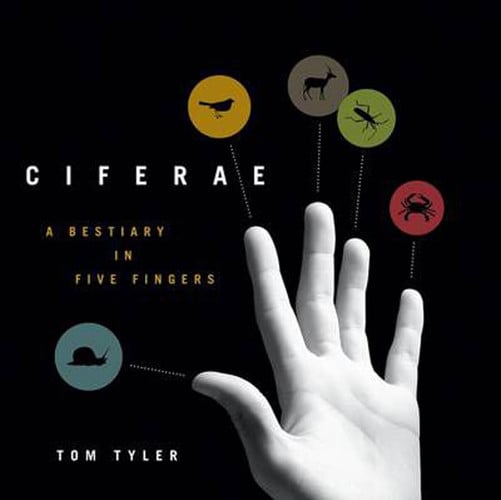CIFERAE: A Bestiary in Five Fingers (Posthumanities)