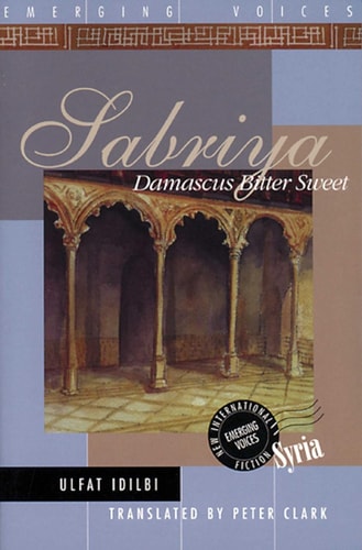 Sabriya: Damascus Bitter Sweet (Interlink World Fiction)