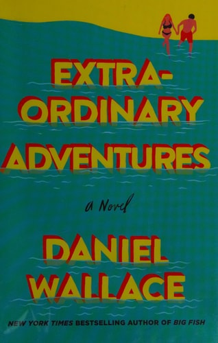 Extraordinary Adventures: A Novel